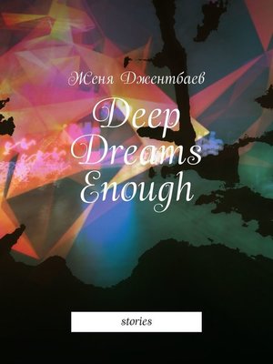 cover image of Deep Dreams Enough. Stories